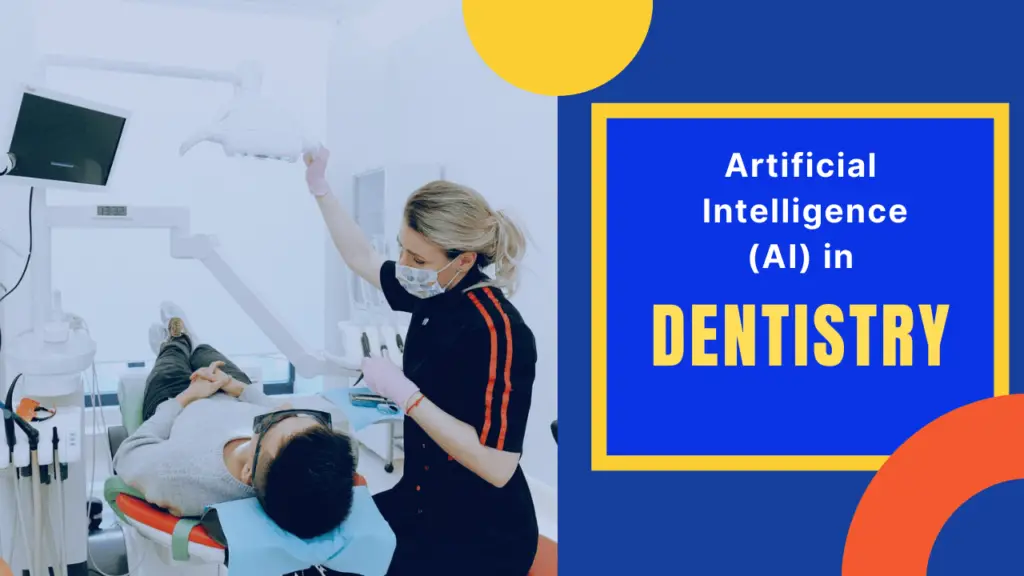 Artificial Intelligence in Dentistry