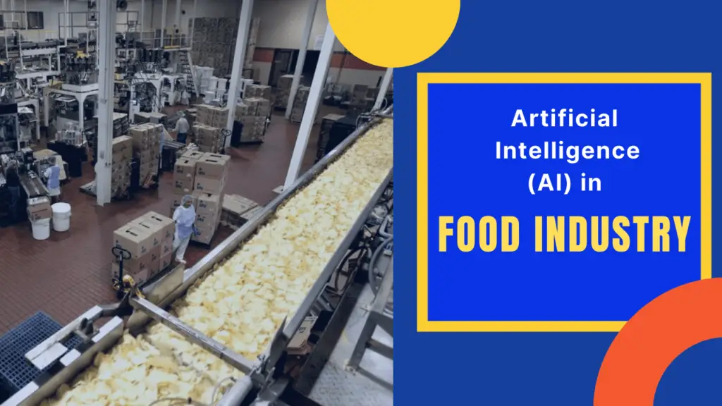 Artificial Intelligence in Food Industry