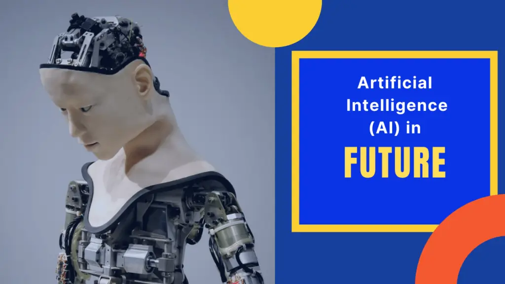 Artificial Intelligence in Future