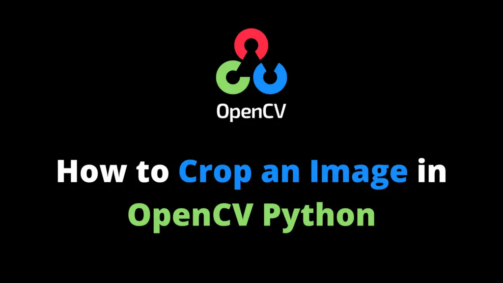 How to crop an image in OpenCV Python