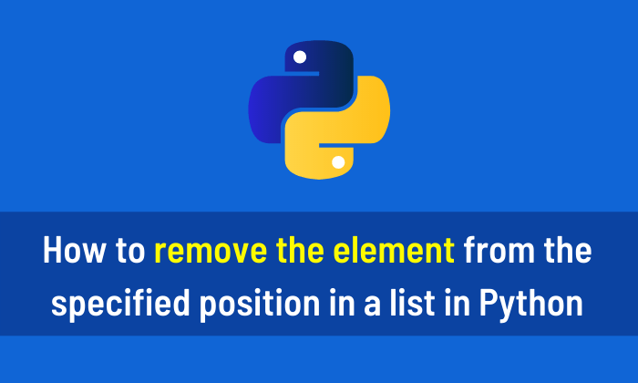 How to remove the element from the specified position in a list in Python