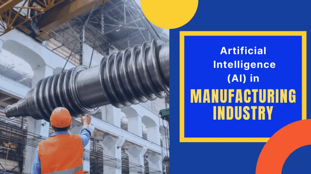 Artificial Intelligence in Manufacturing Industry