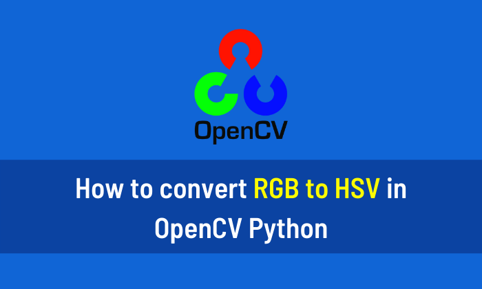 How to convert RGB to HSV in OpenCV Python