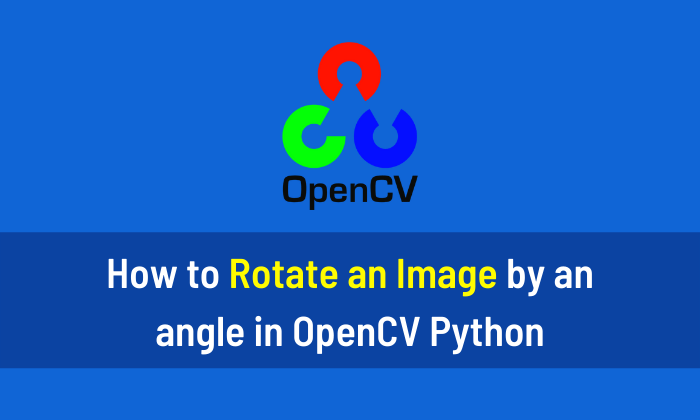 How to Rotate an Image by an angle in OpenCV Python