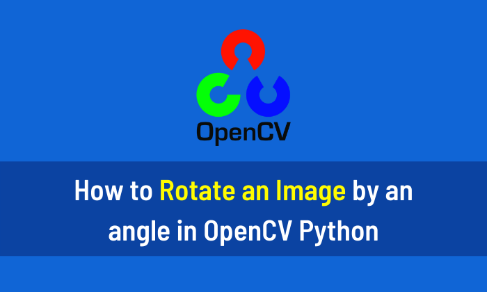 how-to-rotate-an-image-by-an-angle-in-opencv-python-aihints