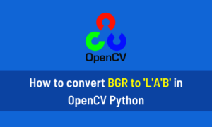 How to convert BGR to LAB in OpenCV Python