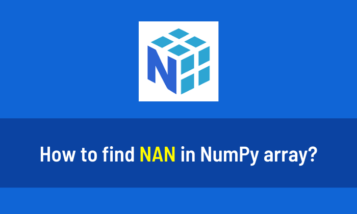 How to find NAN in NumPy array