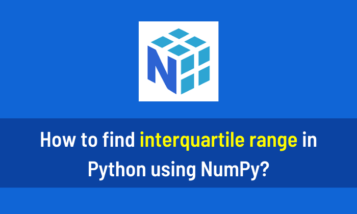 How to find interquartile range in Python using NumPy