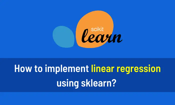 How to implement linear regression using sklearn