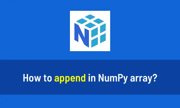 How to append in NumPy array