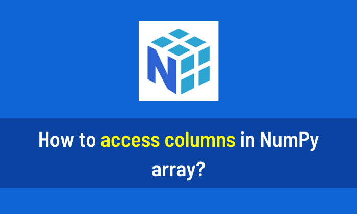 How to access columns in NumPy array