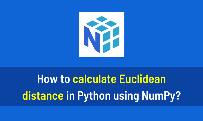 How to calculate Euclidean distance in Python using NumPy
