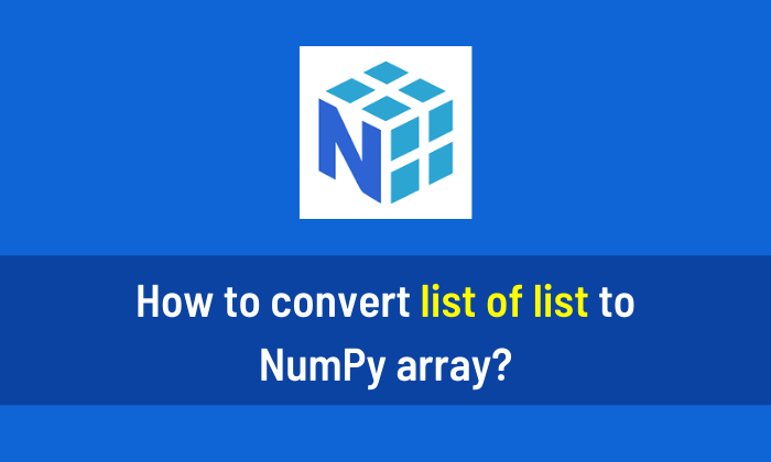 How to convert list of list to NumPy array