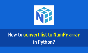 How To Convert List To Numpy Array In Python Aihints