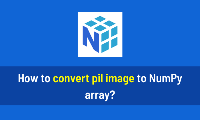 How to convert pil image to NumPy array