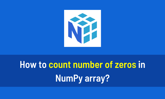 How to count number of zeros in NumPy array
