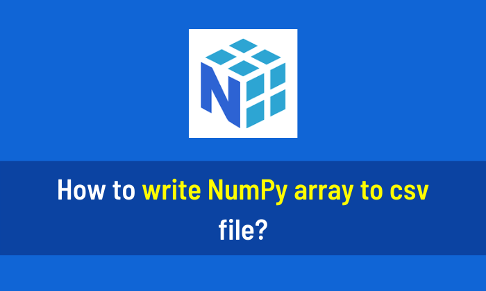 How to write NumPy array to csv file