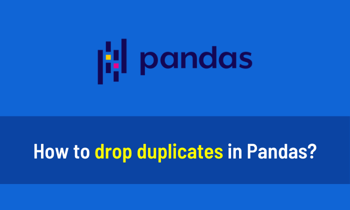 How To Drop Duplicates In Pandas AiHints