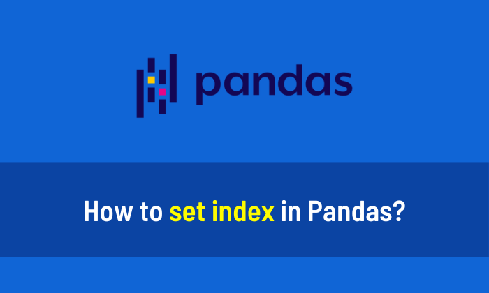 How to set index in Pandas