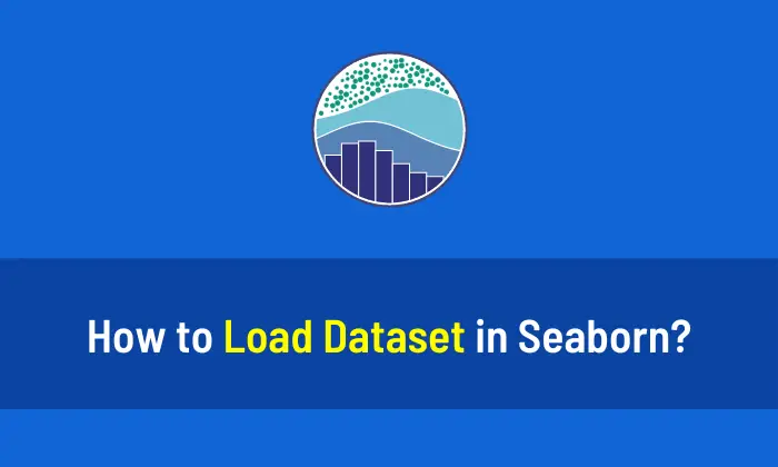 How to Load Dataset in Seaborn