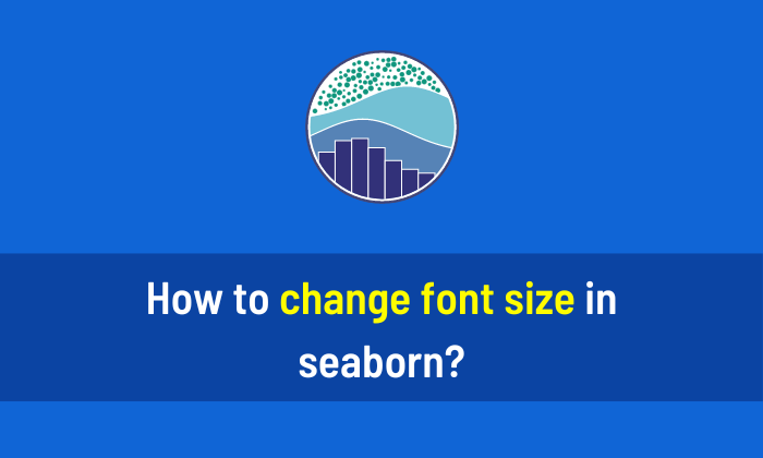 How to change font size in seaborn