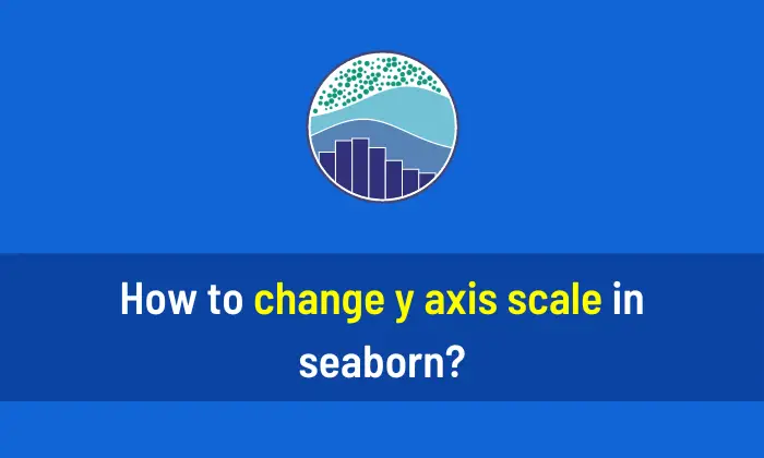 How to change y axis scale in Seaborn