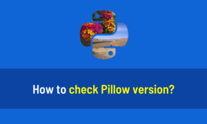 How to check Pillow version
