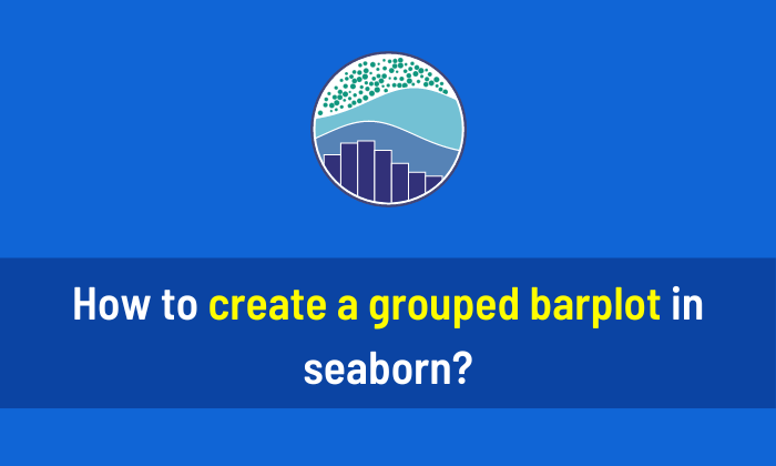 How to create a grouped barplot in Seaborn
