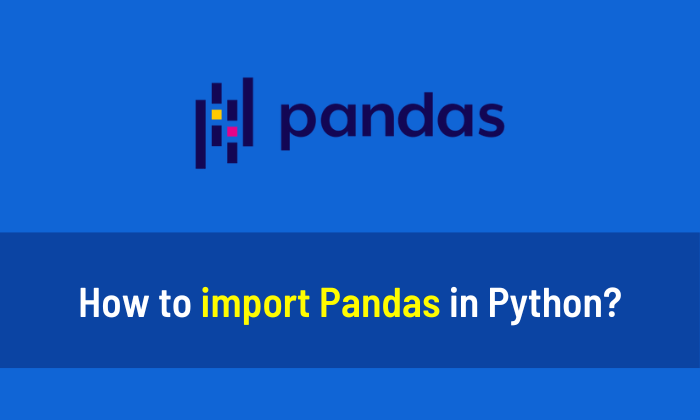 how-to-import-pandas-in-python-aihints