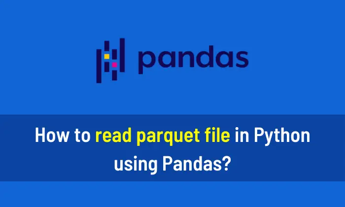How to read parquet file in Python using Pandas