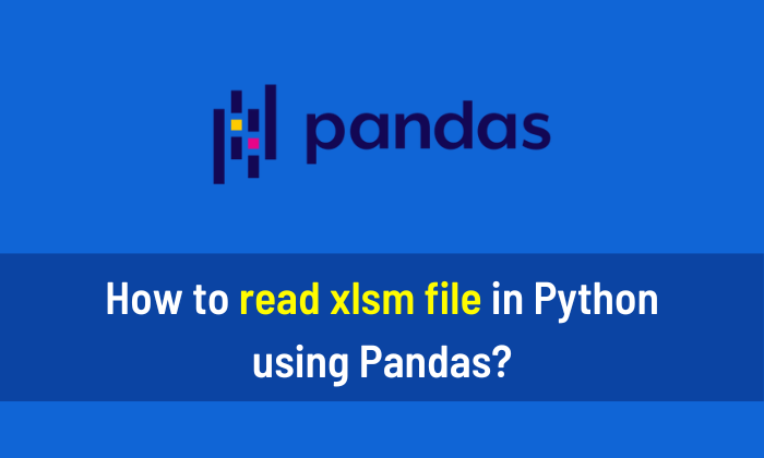 How to read xlsm file in Python using Pandas