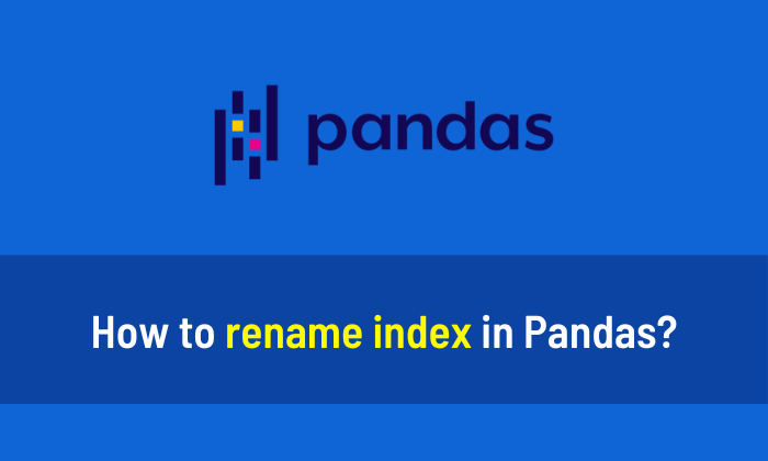 How to rename index in Pandas