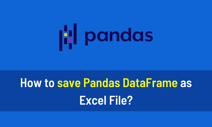 How to save Pandas DataFrame as Excel File