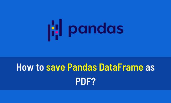 How to save Pandas DataFrame as PDF