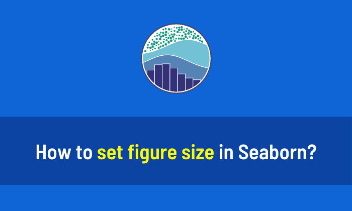 How to set figure size in Seaborn