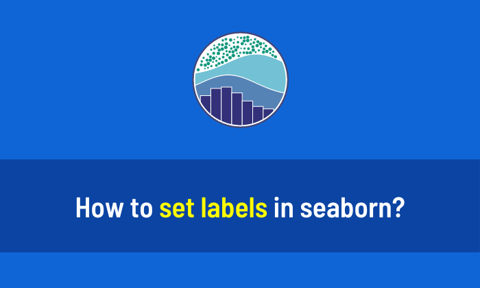 How to set labels in Seaborn