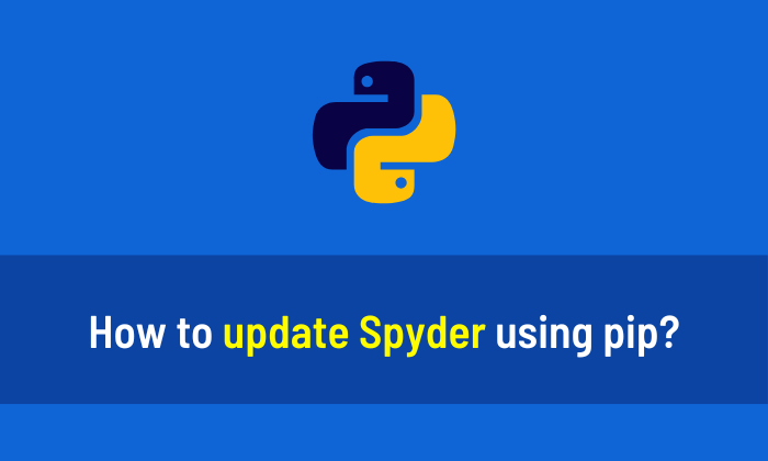 How to update Spyder using pip