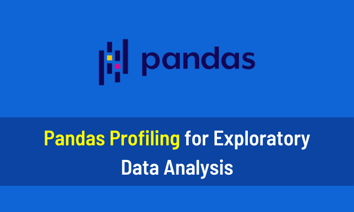 Pandas Profiling for Exploratory Data Analysis
