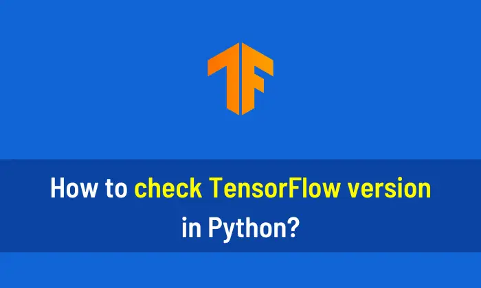 How to check TensorFlow version