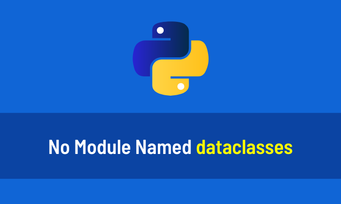 No Module Named dataclasses