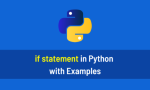 if statement in Python with examples Archives - AiHints