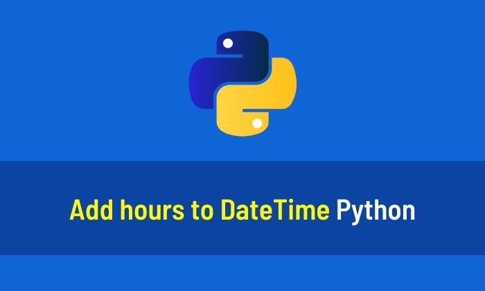 Add hours to DateTime Python