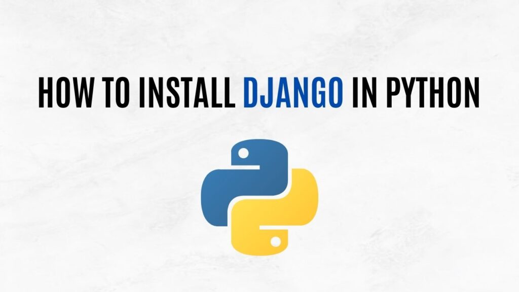 Install Django in Python