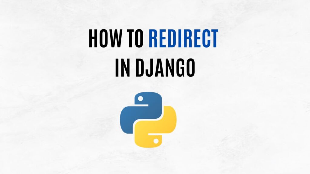How to Redirect in Django