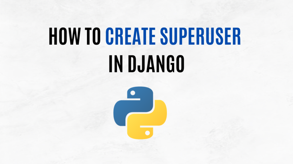 How to create Superuser in Django