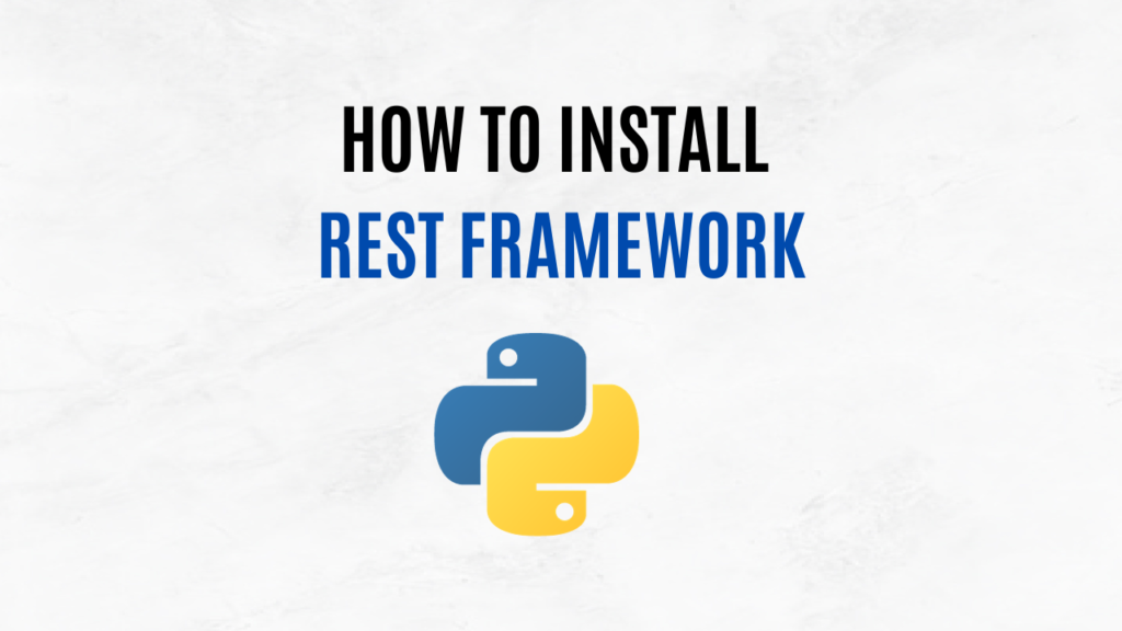 How to install rest framework in Django
